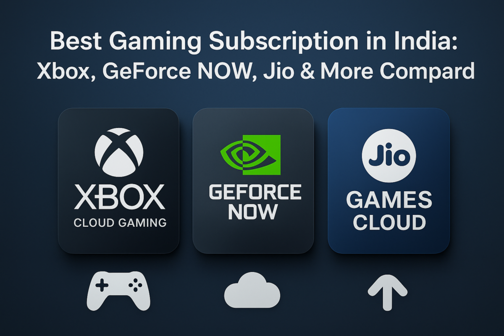 Best Gaming Subscription in India comparison chart for 2025 showing Xbox Cloud Gaming, GeForce NOW, and JioGames Cloud
